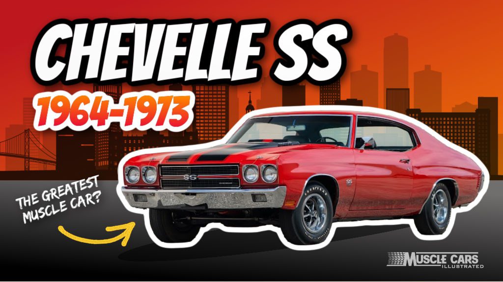 Chevy Chevelle SS: Evolution of the Chevelle Super Sport (1964-1973)